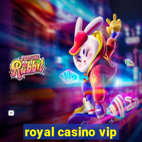 royal casino vip